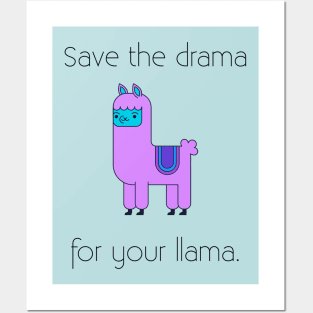Llama Shirt save the drama for your llama Posters and Art